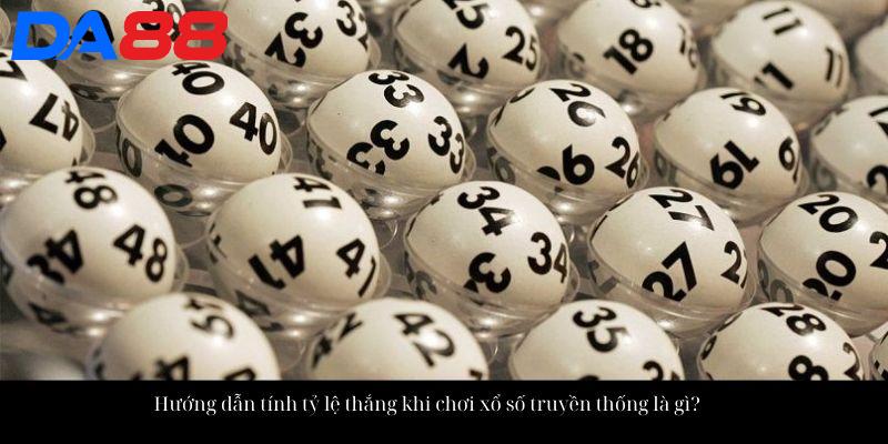 Xổ Số Truyền Thống Là Gì? Khám Phá Những Lô Đề Thịnh Hành 4 Hướng dẫn tính tỷ lệ thắng khi chơi xổ số truyền thống là gì?