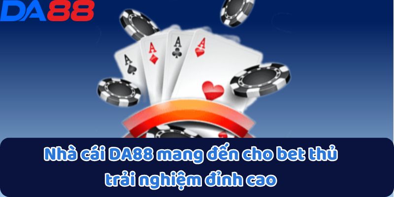 DA88 – GAMEDA88.COM 🎖️ Link Vào Mới Nhất Không Bị Chặn 2025 21 Nhà cái DA88 mang đến cho bet thủ trải nghiệm đỉnh cao