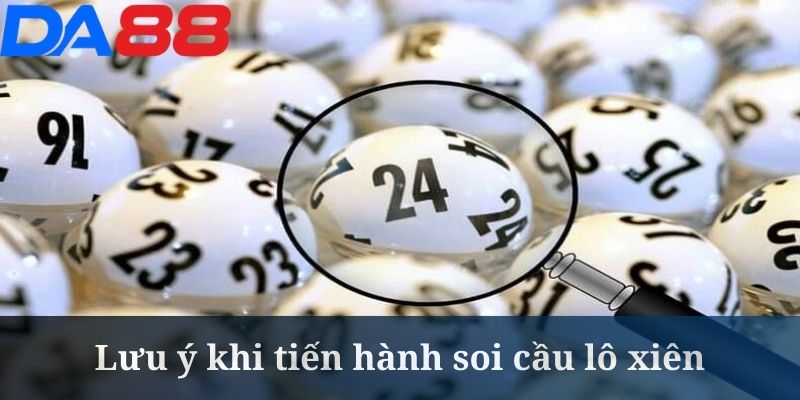 Soi Cầu Lô Xiên - Bí Kíp Từ Chuyên Gia Tại Nhà Cái DA88 4 Người chơi không nên quá phụ thuộc vào kỹ thuật soi cầu lô xiên